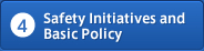 4: Safty Initiatives and Basic Policy